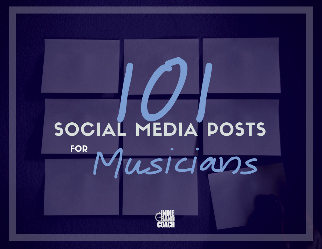 101 Social Media Posts for Musicians E-Book - Indie Band Coach