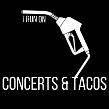 Load image into Gallery viewer, I Run On: Concerts &amp; Tacos Tee - Indie Band Coach