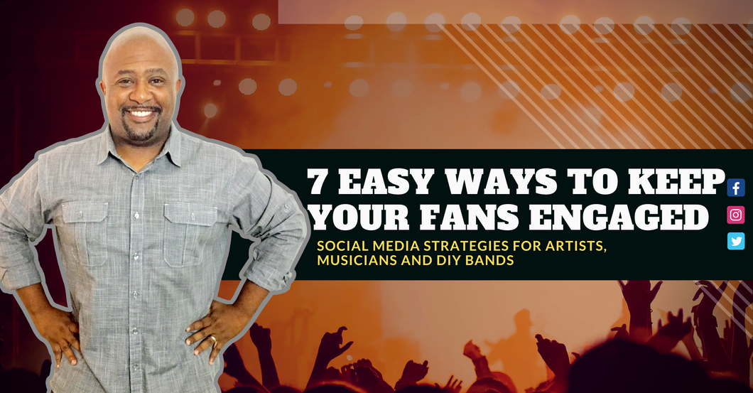 LIVE Workshop - 7 Easy Ways To Keep Your Fans Engaged (Huntington Beach, CA / Feb 27 11AM)