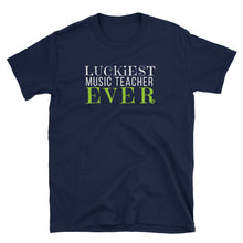 Load image into Gallery viewer, Luckiest Music Teacher Ever St Patrick&#39;s Day T-Shirt - Indie Band Coach