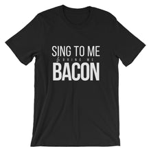 Load image into Gallery viewer, Sing to Me &amp; Feed Me Bacon Tee - Indie Band Coach