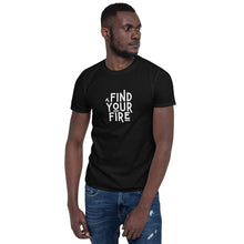 Load image into Gallery viewer, FIND YOUR FIRE Indie Tee