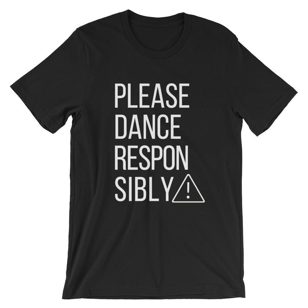 Please Dance Responsibly Tee - Indie Band Coach
