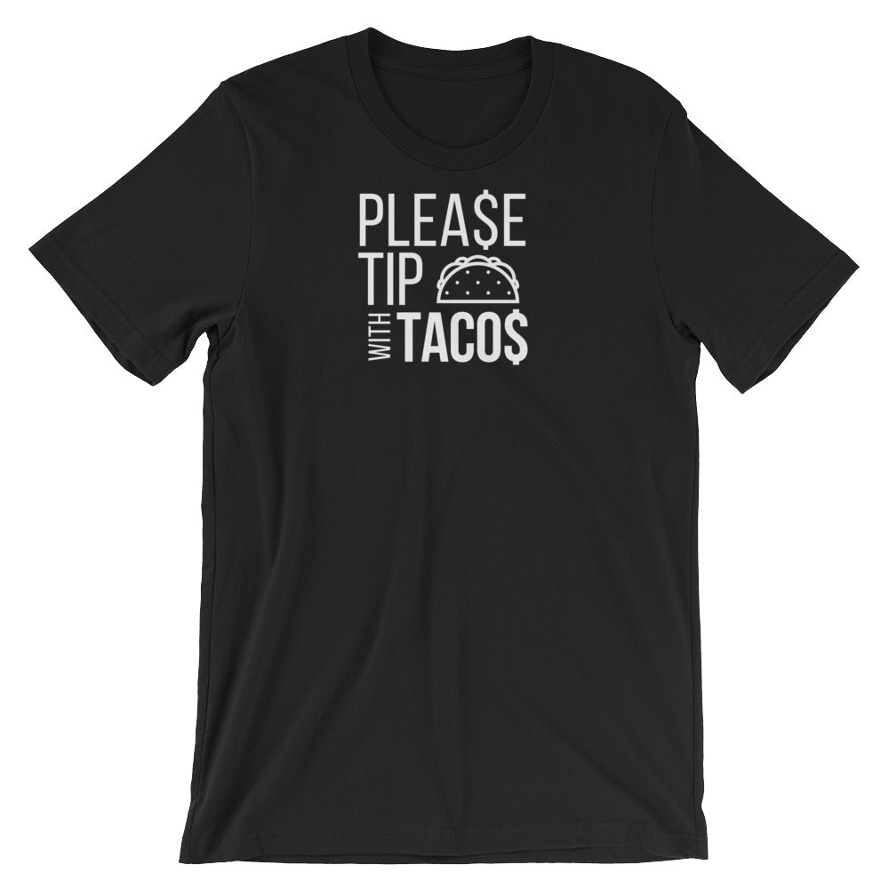 Please Tip with Tacos Tee - Indie Band Coach