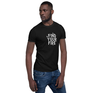 FIND YOUR FIRE Indie Tee