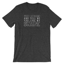 Load image into Gallery viewer, Feed Me Bacon and Tell Me You Like My Snare Tee - Indie Band Coach